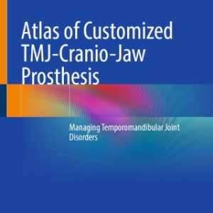 Atlas of Customized TMJ-Cranio-Jaw Prosthesis (EPUB)