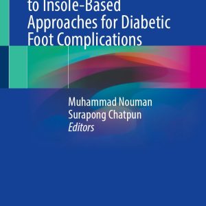 A Comprehensive Guide to Insole-Based Approaches for Diabetic Foot Complications (Original PDF from Publisher)