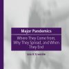 Major Pandemics: Where They Come from, Why They Spread, and When They End (EPUB)