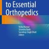 A Quick Guide to Essential Orthopedics (Original PDF from Publisher)