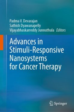Advances in Stimuli-Responsive Nanosystems for Cancer Therapy (Original PDF from Publisher)