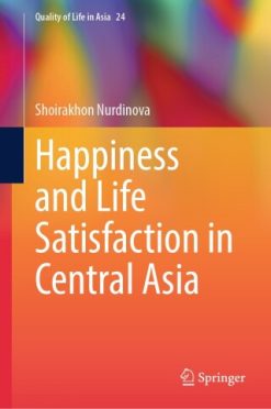 Happiness and Life Satisfaction in Central Asia (Original PDF from Publisher)