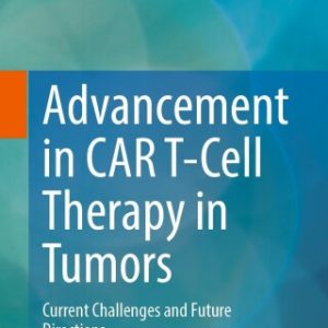 Advancement in CAR T-Cell Therapy in Tumors (EPUB)