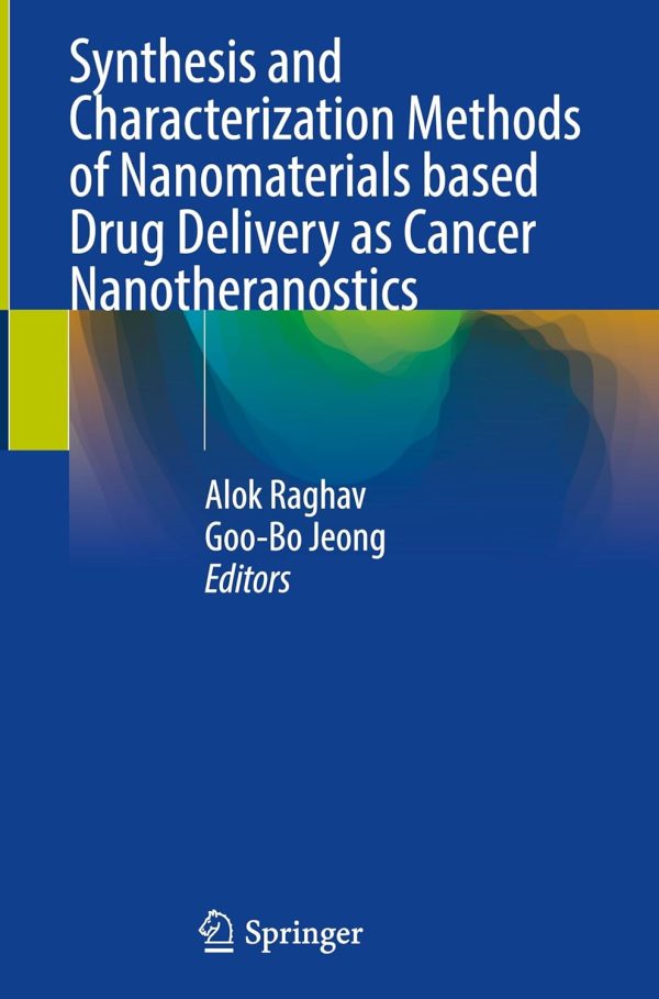 Synthesis and Characterization Methods of Nanomaterials based Drug Delivery as Cancer Nanotheranostics (Original PDF from Publisher)