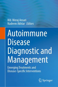 Autoimmune Disease Diagnostic and Management: Emerging Treatments and Disease-Specific Interventions (Original PDF from Publisher)