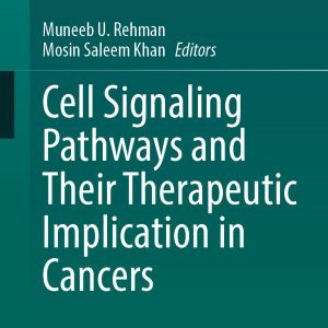 Cell Signaling Pathways and Their Therapeutic Implication in Cancers (EPUB)