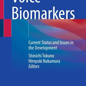 Voice Biomarkers: Current Status and Issues in the Development (Original PDF from Publisher)