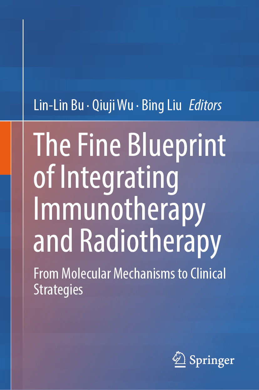 The Fine Blueprint of Integrating Immunotherapy and Radiotherapy: From Molecular Mechanisms to Clinical Strategies (EPUB)