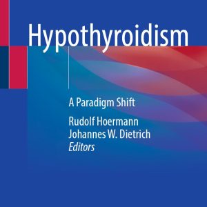 Hypothyroidism: A Paradigm Shift (Original PDF from Publisher)