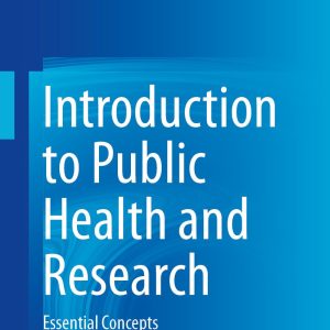 Introduction to Public Health and Research: Essential Concepts (Original PDF from Publisher)