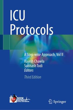 ICU Protocols: A Step-wise Approach, Vol II, 3rd Edition (Original PDF from Publisher)