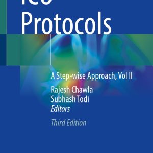 ICU Protocols: A Step-wise Approach, Vol II, 3rd Edition (Original PDF from Publisher)