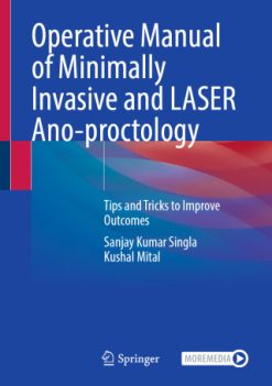 Operative Manual of Minimally Invasive and LASER Ano-proctology (Original PDF from Publisher)