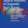 Surgical Treatment of Congenital Heart Disease (Original PDF from Publisher)