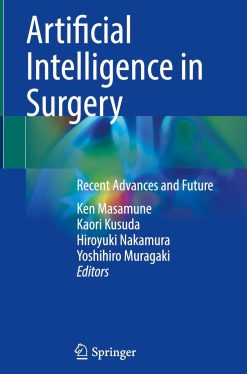 Artificial Intelligence in Surgery: Recent Advances and Future (Original PDF from Publisher)