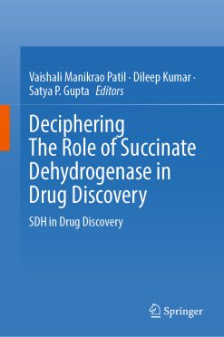 Deciphering The Role of Succinate Dehydrogenase in Drug Discovery: SDH in Drug Discovery (EPUB)