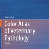 Color Atlas of Veterinary Pathology: Volume 1 (EPUB)