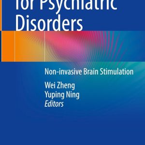TMS and tDCS for Psychiatric Disorders: Non-invasive Brain Stimulation (EPUB)