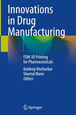 Innovations in Drug Manufacturing: FDM 3D Printing for Pharmaceuticals (Original PDF from Publisher)