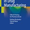 Innovations in Drug Manufacturing: FDM 3D Printing for Pharmaceuticals (EPUB)