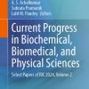 Current Progress in Biochemical, Biomedical, and Physical Sciences (Original PDF from Publisher)