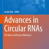 Advances in Circular RNAs: The Basis and Disease Relevance (Advances in Experimental Medicine and Biology, 1485) (Original PDF from Publisher)