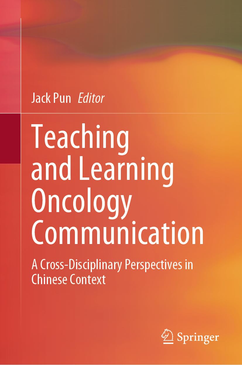 Teaching and Learning Oncology Communication: A Cross-Disciplinary Perspectives in Chinese Context (EPUB)