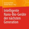 Intelligente Nano-Bio-Geräte der nächsten Generation (EPUB)