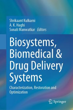 Biosystems, Biomedical & Drug Delivery Systems: Characterization, Restoration and Optimization (Original PDF from Publisher)