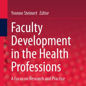 Faculty Development in the Health Professions: A Focus on Research and Practice, 2nd Edition (EPUB)