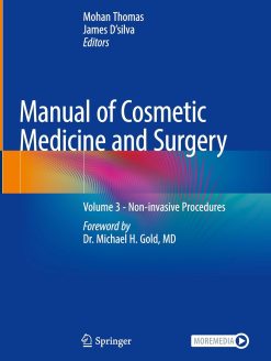 Manual of Cosmetic Medicine and Surgery: Volume 3 – Non-invasive Procedures, 2025th Edition (EPUB)