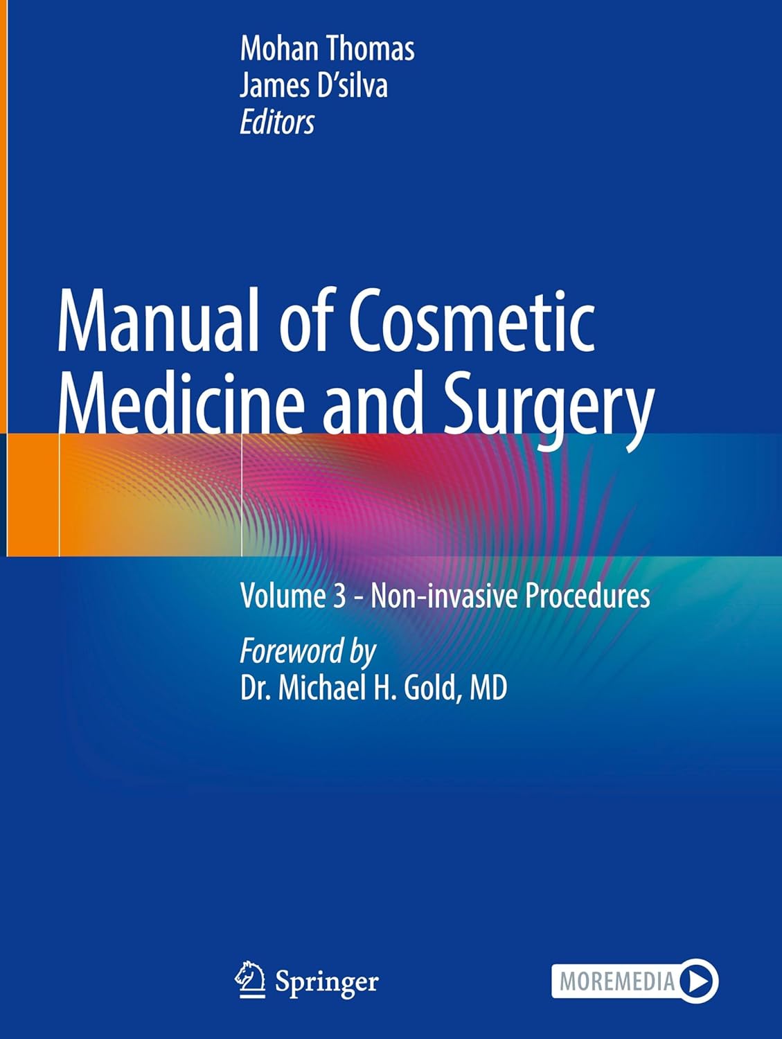 Manual of Cosmetic Medicine and Surgery: Volume 3 – Non-invasive Procedures, 2025th Edition (EPUB)