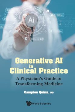 Generative AI in Clinical Practice: A Physician’s Guide to Transforming Medicine (EPUB)