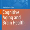 Cognitive Aging and Brain Health (Original PDF from Publisher)