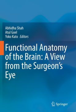 Functional Anatomy of the Brain: A View from the Surgeon’s Eye (Original PDF from Publisher)