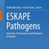 ESKAPE Pathogens: Detection, Mechanisms and Treatment Strategies (Original PDF from Publisher)