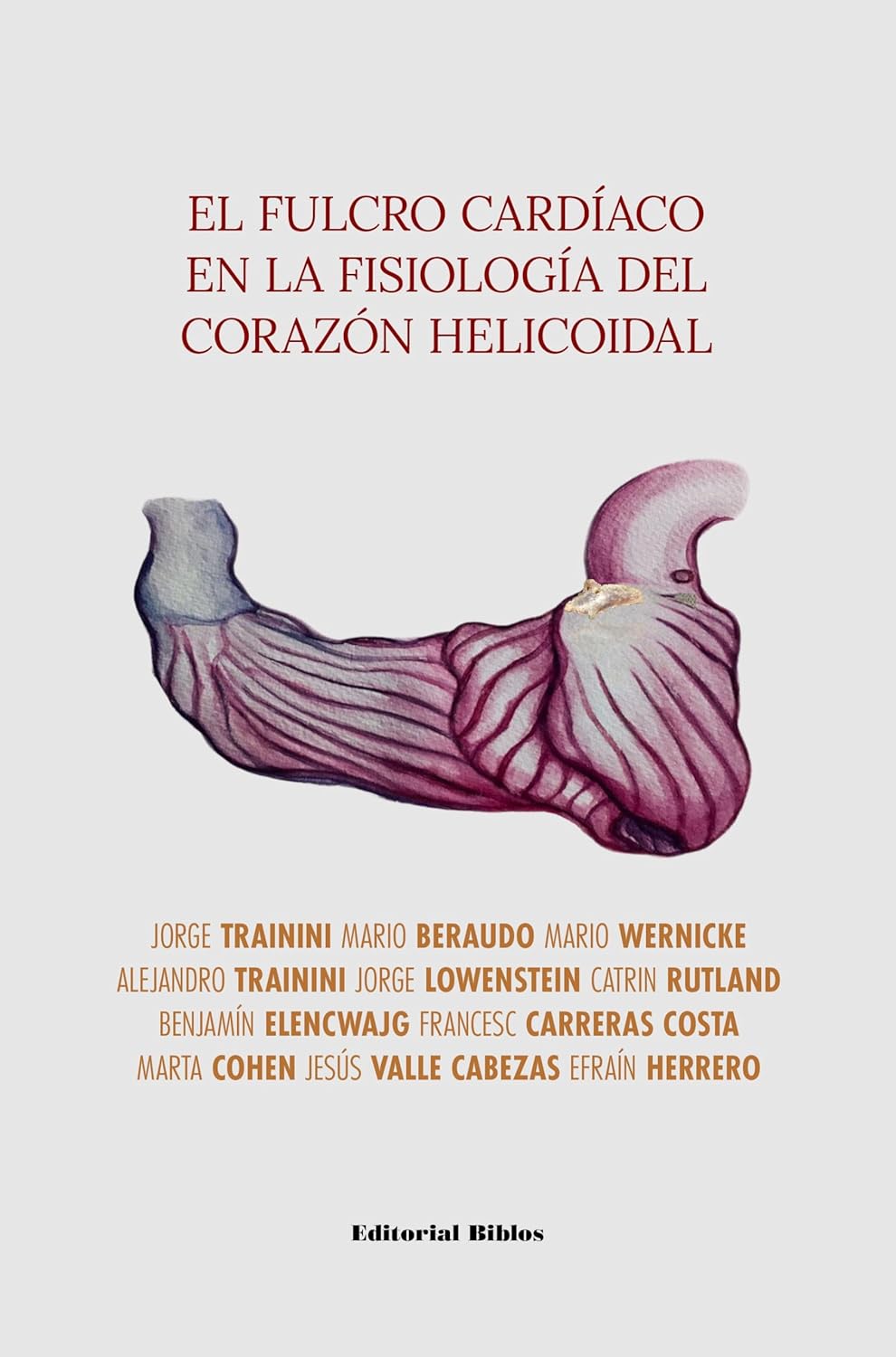 El fulcro cardíaco en la fisiología del corazón helicoidal (Spanish Edition) (EPUB)