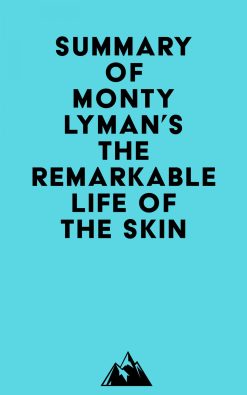 Summary of Monty Lyman’s The Remarkable Life of the Skin (EPUB)