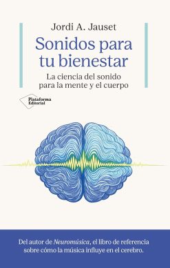 Sonidos para tu bienestar: La ciencia del sonido para la mente y el cuerpo (Spanish Edition) (EPUB)