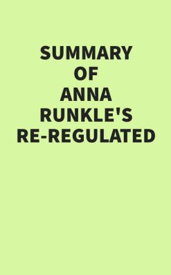 Summary of Anna Runkle’s Re-Regulated (EPUB)