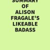 Summary of Alison Fragale’s Likeable Badass (EPUB)