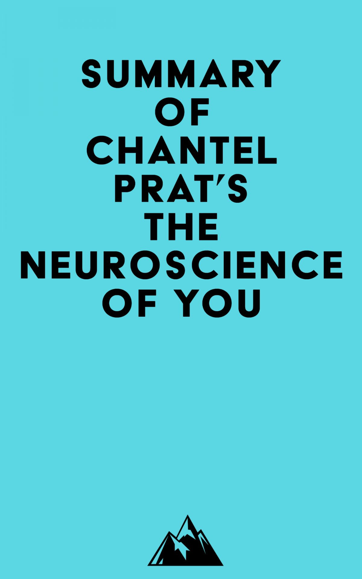 Summary of Chantel Prat’s The Neuroscience of You (EPUB)