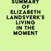 Summary of Elizabeth Landsverk’s Living in the Moment (EPUB)