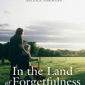 In the Land of Forgetfulness: Meditations on Dementia Care as Spiritual Formation (Original PDF from Publisher)