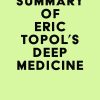 Summary of Eric Topol’s Deep Medicine (EPUB)