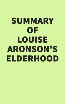 Summary of Louise Aronson’s Elderhood (EPUB)