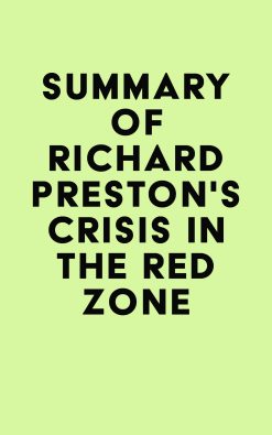 Summary of Richard Preston’s Crisis in the Red Zone (EPUB)