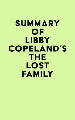Summary of Libby Copeland’s The Lost Family (EPUB)