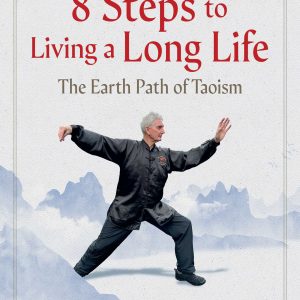 8 Steps to Living a Long Life: The Earth Path of Taoism (EPUB)