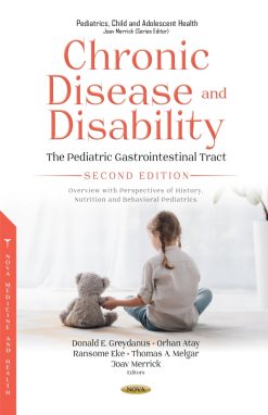 Chronic Disease and Disability: The Pediatric Gastrointestinal Tract Overview with Perspectives of History, Nutrition and Behavioral Pediatrics, 2nd Edition (Original PDF from Publisher)